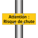 Attention : Risque de chute