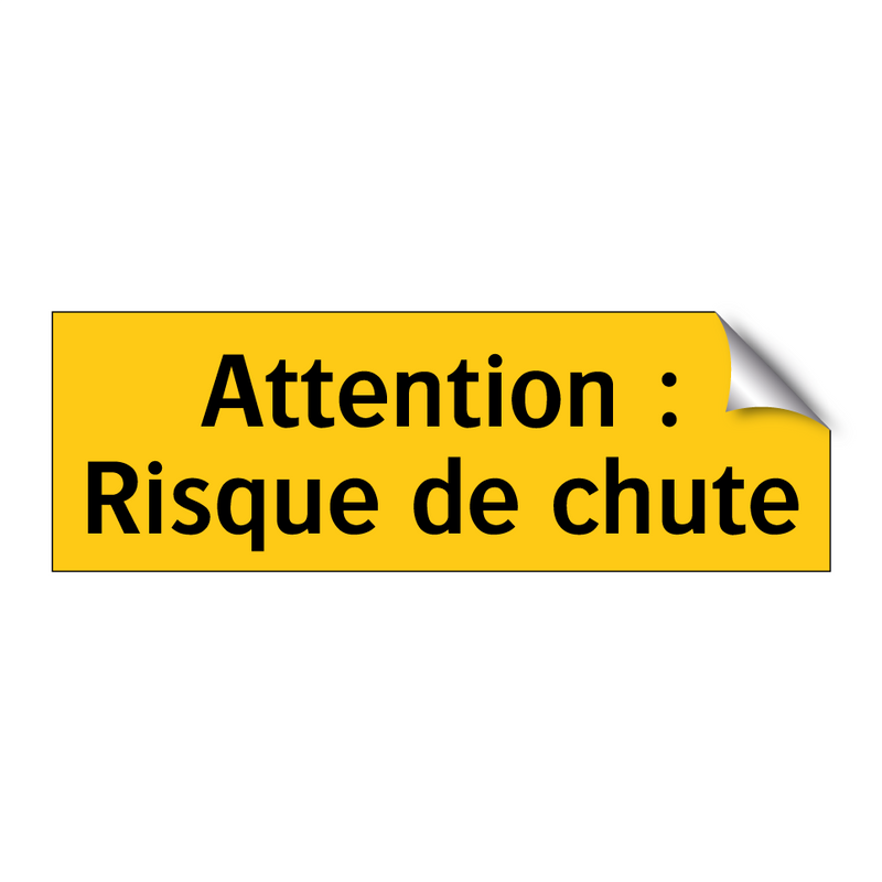 Attention : Risque de chute
