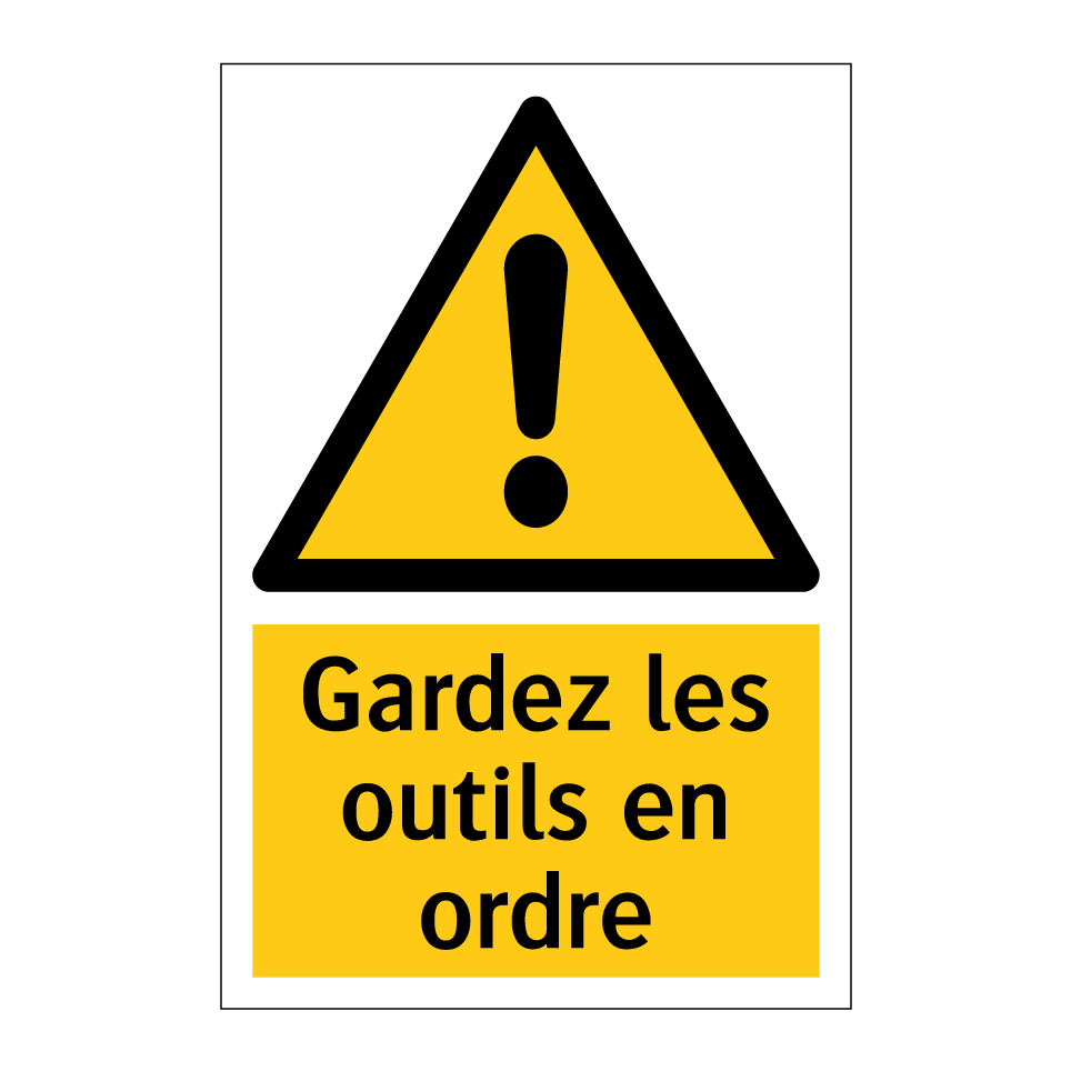 Gardez les outils en ordre