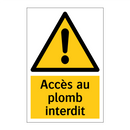 Accès au plomb interdit