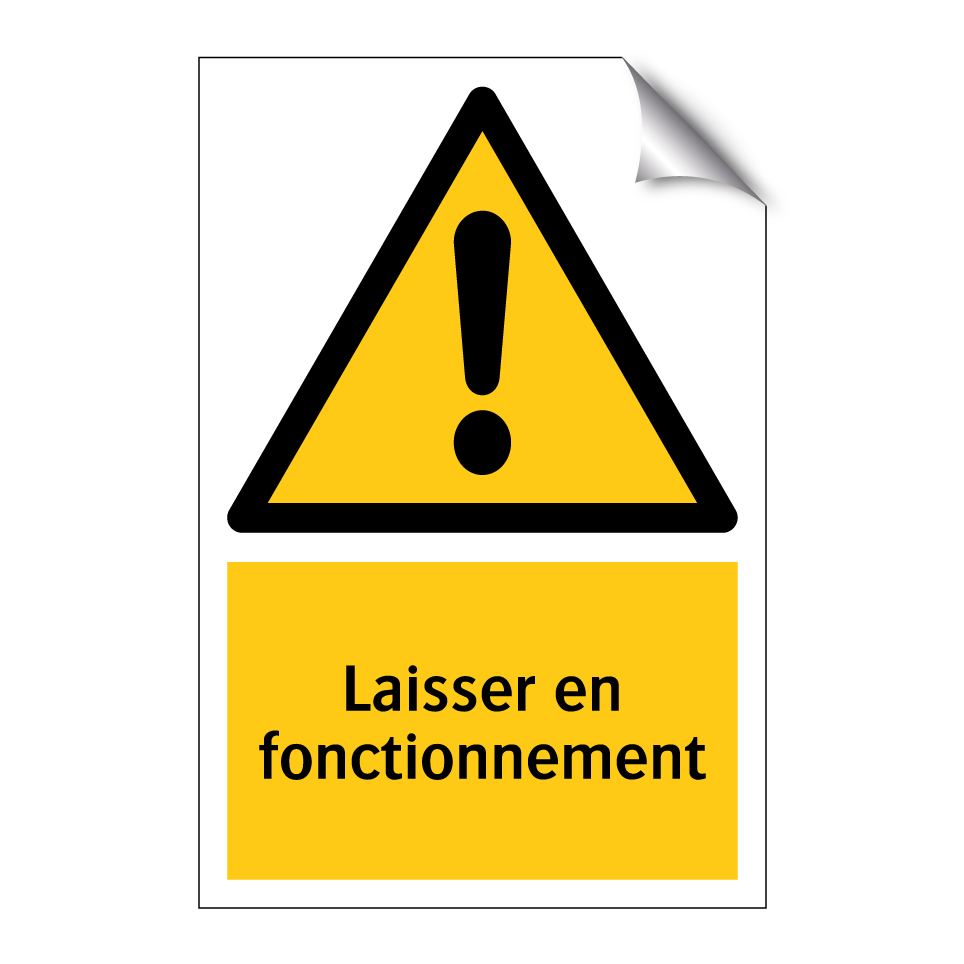 Laisser en fonctionnement