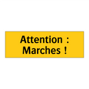 Attention : Marches !