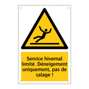 Service hivernal limité. Déneigement uniquement, pas de salage !