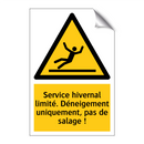 Service hivernal limité. Déneigement uniquement, pas de salage !