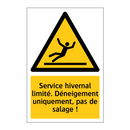 Service hivernal limité. Déneigement uniquement, pas de salage !