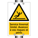 Service hivernal limité. Avancez à vos risques et périls