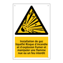 Installation de gaz liquéfié Risque d'incendie et d'explosion Fumer et manipuler une flamme nue ou un feu interdit