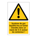 Système de gaz liquéfié Feu et fumer interdits dans un rayon de 5 m autour du conteneur !