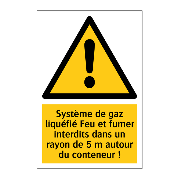 Système de gaz liquéfié Feu et fumer interdits dans un rayon de 5 m autour du conteneur !