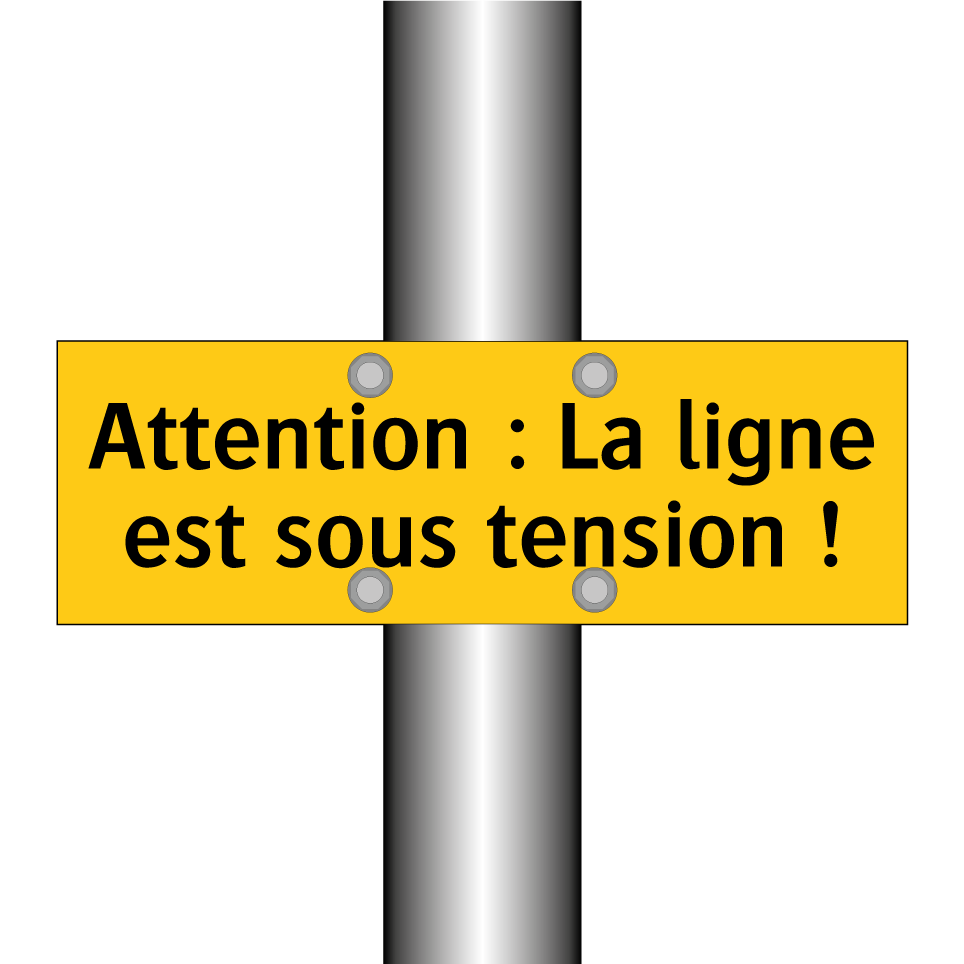 Attention : La ligne est sous tension !