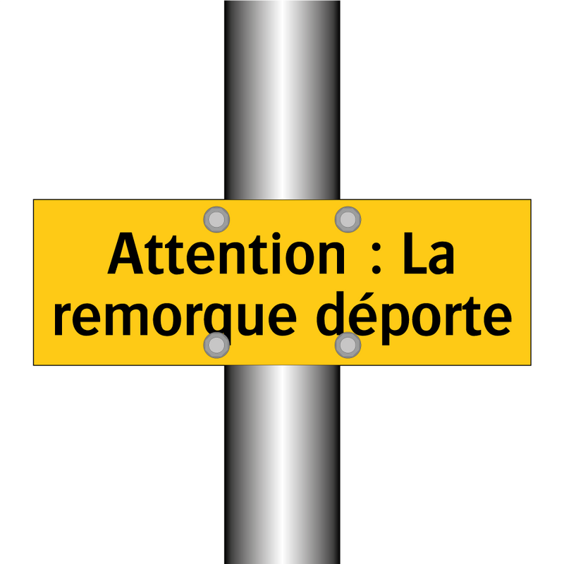 Attention : La remorque déporte