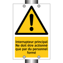 Interrupteur principal Ne doit être actionné que par du personnel formé