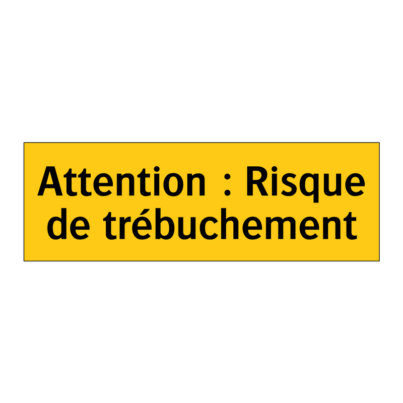 Attention : Risque de trébuchement