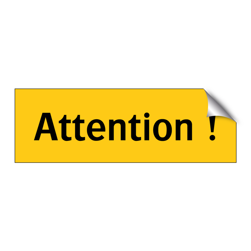 Attention !