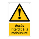 Accès interdit à la moisissure