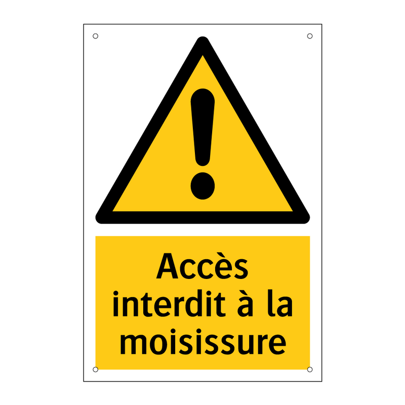 Accès interdit à la moisissure