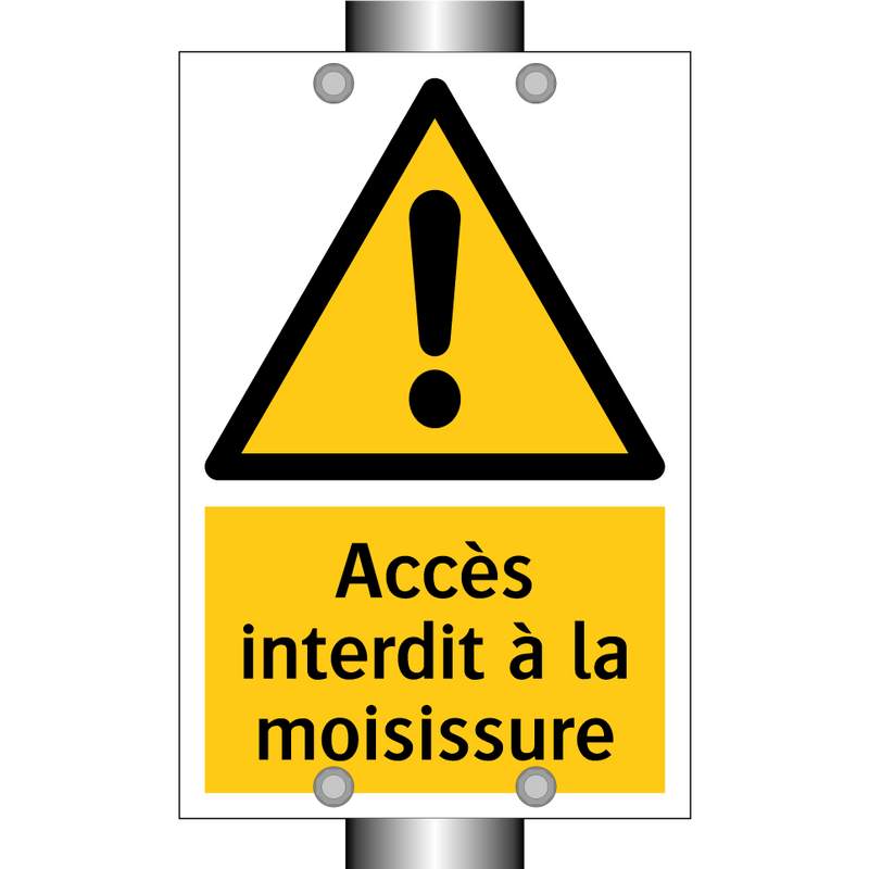 Accès interdit à la moisissure
