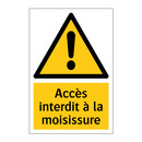 Accès interdit à la moisissure