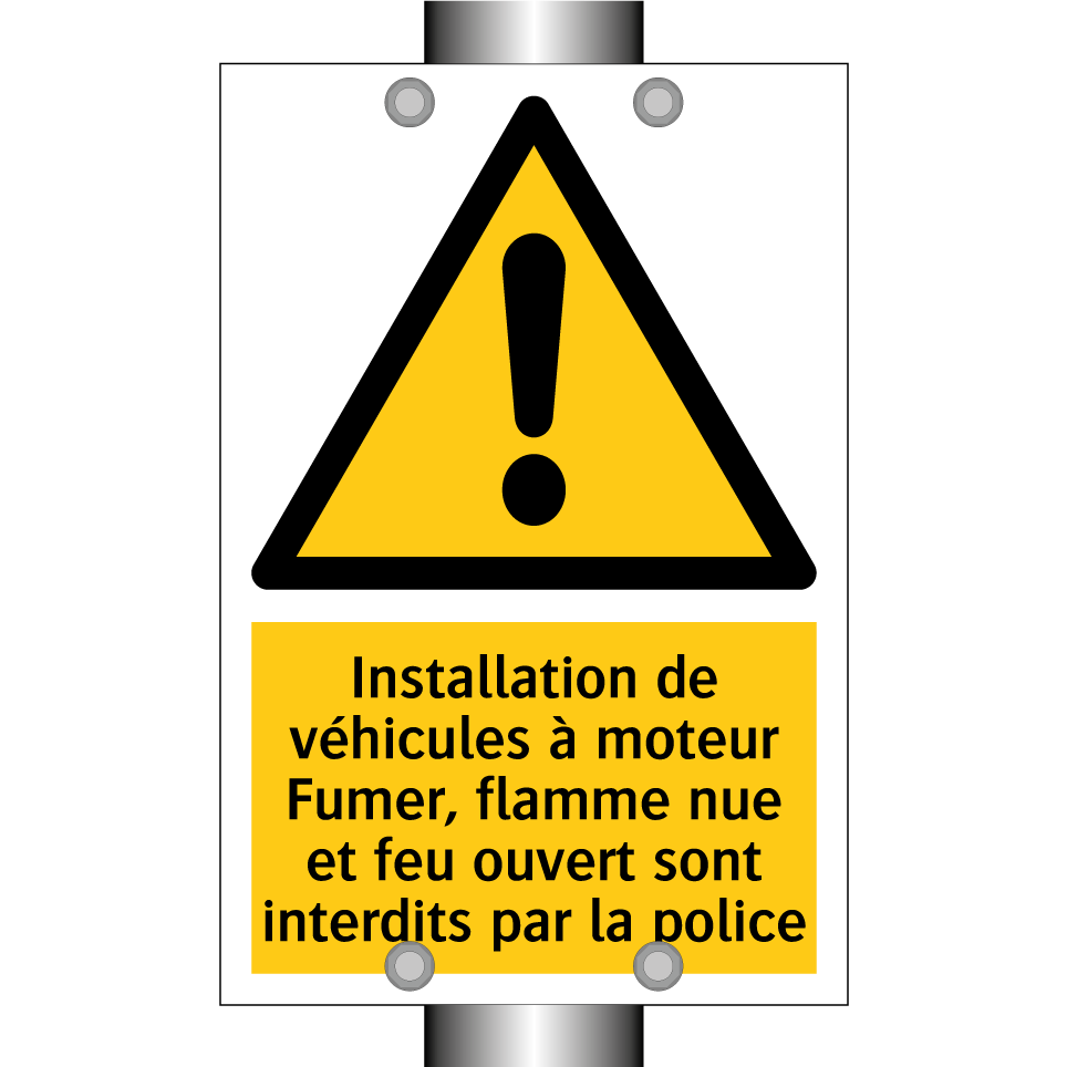 Installation de véhicules à moteur Fumer, flamme nue et feu ouvert sont interdits par la police