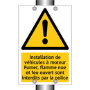 Installation de véhicules à moteur Fumer, flamme nue et feu ouvert sont interdits par la police