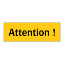 Attention !