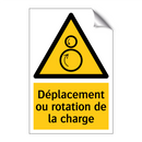 Déplacement ou rotation de la charge