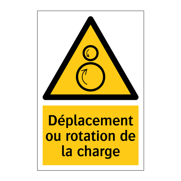 Déplacement ou rotation de la charge