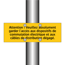Attention ! Veuillez absolument garder l'accès aux dispositifs de commutation électrique et aux câbles de distribution dégagé