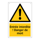 Entrée interdite ! Danger de mort