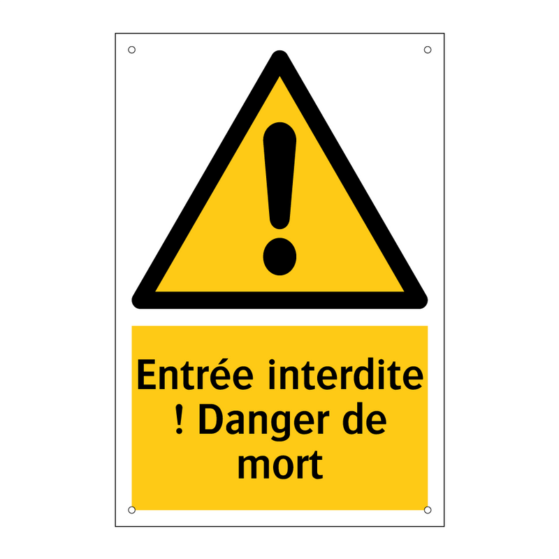 Entrée interdite ! Danger de mort