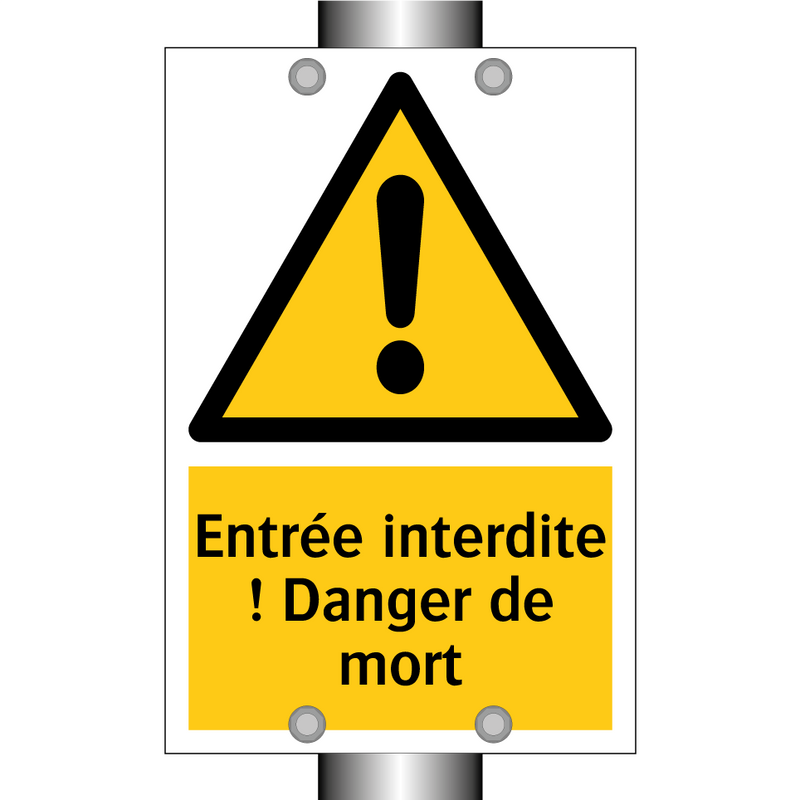 Entrée interdite ! Danger de mort