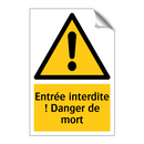 Entrée interdite ! Danger de mort