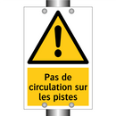 Pas de circulation sur les pistes