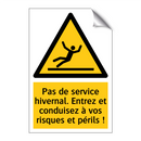 Pas de service hivernal. Entrez et conduisez à vos risques et périls !