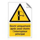 Ouvrir uniquement après avoir éteint l'interrupteur principal