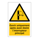 Ouvrir uniquement après avoir éteint l'interrupteur principal