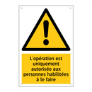 L'opération est uniquement autorisée aux personnes habilitées à le faire
