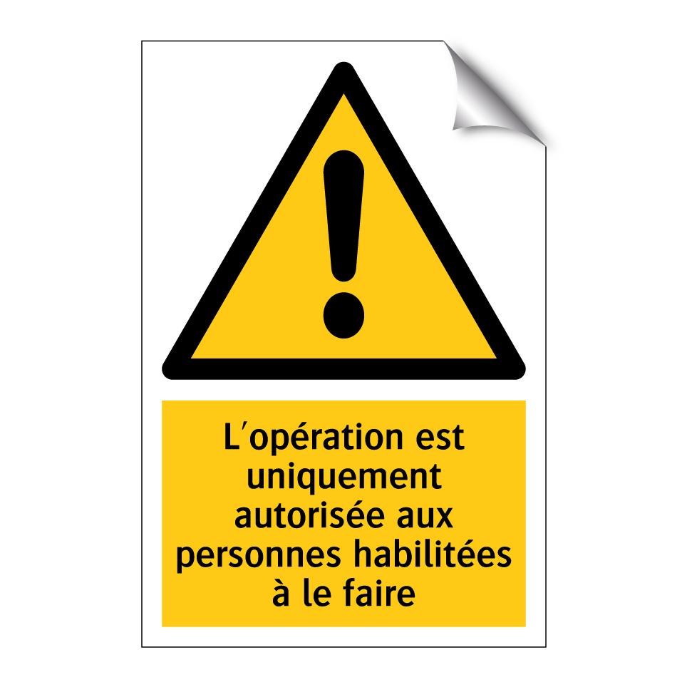 L'opération est uniquement autorisée aux personnes habilitées à le faire