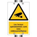 Les locaux opérationnels sont sous vidéosurveillance