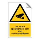 Les locaux opérationnels sont sous vidéosurveillance