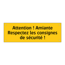 Attention ! Amiante Respectez les consignes de sécurité !