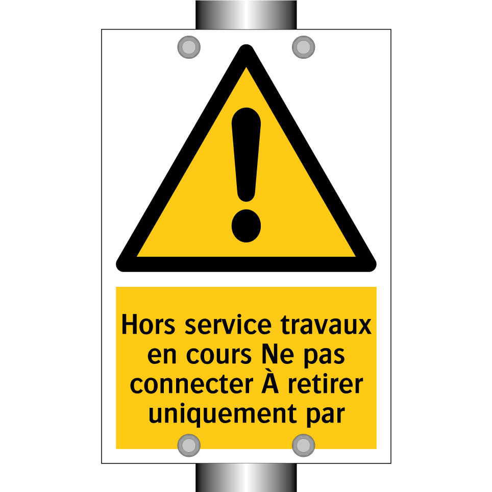 Hors service travaux en cours Ne pas connecter À retirer uniquement par