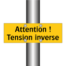 Attention ! Tension inverse