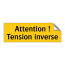 Attention ! Tension inverse