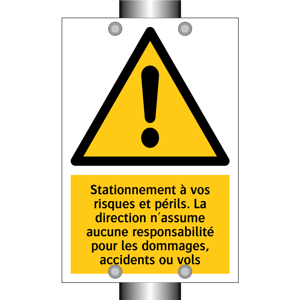 Stationnement à vos risques et périls. La direction n'assume aucune responsabilité pour les dommages, accidents ou vols