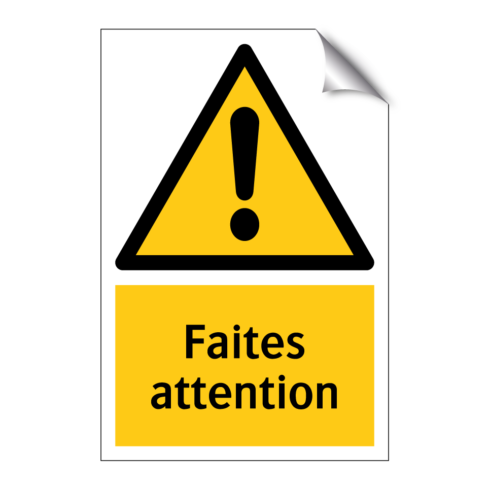 Faites attention
