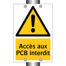 Accès aux PCB interdit