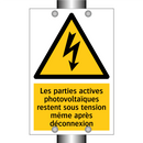 Les parties actives photovoltaïques restent sous tension même après déconnexion