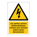 Les parties actives photovoltaïques restent sous tension même après déconnexion