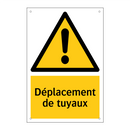Déplacement de tuyaux